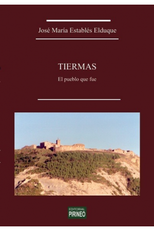 Tiermas, el pueblo que fue