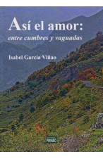 AS&Iacute; EL AMOR: ENTRE CUMBRES Y VAGUADAS