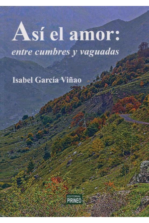 AS&Iacute; EL AMOR: ENTRE CUMBRES Y VAGUADAS