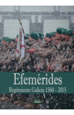 EFEMÉRIDES REGIMIENTO GALICIA 1560-2015