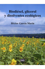 Biodi&eacute;sel, glicerol y disolventes ecol&oacute;gicos