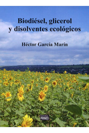 Biodi&eacute;sel, glicerol y disolventes ecol&oacute;gicos