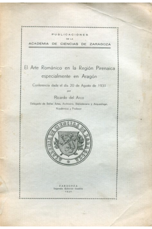 (1932) EL ARTE ROMÁNICO EN LA REGIÓN PIRINAICA DE RICARDO DEL ARCO