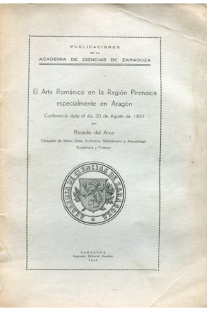 (1932) EL ARTE ROM&Aacute;NICO EN LA REGI&Oacute;N PIRINAICA DE RICARDO DEL ARCO