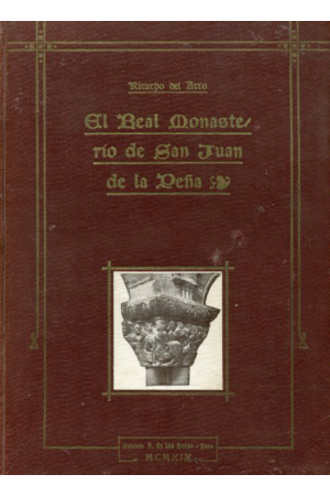(1919) EL REAL MONASTERIO DE SAN JUAN DE LA PEÑA de Ricardo del Arco