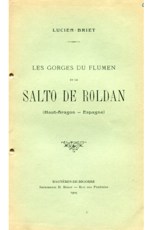 (1909) LUCIEN BRIET LES GORGES DU FLUMEN ET LE SALTO ROLDAN