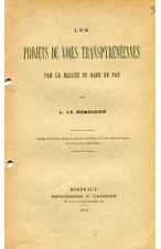 (1912) LES PROJETS DE VOIES TRANSPIRENEENNES PAR LA VALLEE DU GAVE DE PAU. LE BONDIDIER