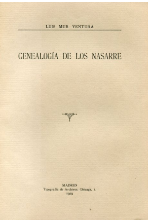 (1929) GENEALOG&Iacute;A DE LOS NASARRE DE LUIS MUR VENTURA