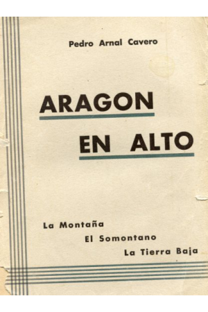 (1940 ) ARAGÓN EN ALTO DE PEDRO ARNAL CAVERO