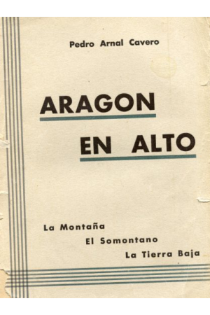 (1940 ) ARAG&Oacute;N EN ALTO DE PEDRO ARNAL CAVERO