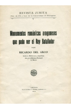 (1934) MONUMENTOE ROMÁNICOS ARAGONESES QUE PUDO VER EL REY BATALLADOR. RICARDO DEL ARCO