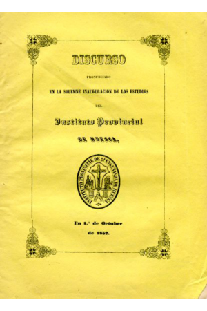 (1852) DISCURSO EN LA SOLEMNE INAUGURACI&Oacute;N DEL INSTITUTO DE HUESCA