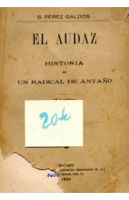 (1926) EL AUDAZ. HISTORIA DE UN RADICAL DE ANTAÑO DE B.P. GALDÓS