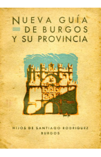 (1938) NUEVA GUÍA DE BURGOS Y SU PROVINCIA.