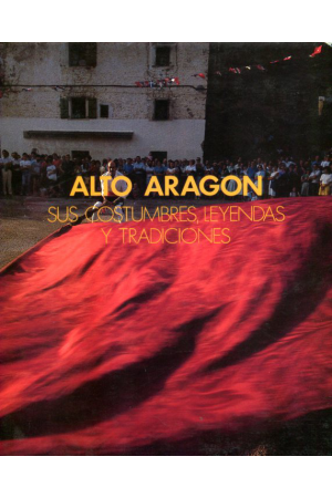 (1989) ALTOARAG&Oacute;N SUS COSTUMBRES, LEYENDAS Y TRADICIONES TOMO2