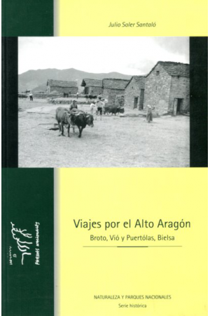 (2004) VIAJE POR EL ALTOARAG&Oacute;N.BROTO, VI&Oacute;, PUERT&Oacute;LAS, BIELSA