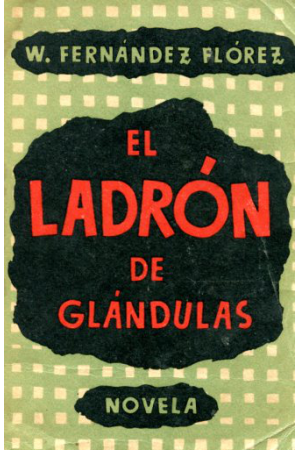 (1941) EL LADRÓN DE GLÁNDULAS 