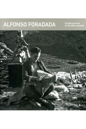 (2006) EN VALLE DE ANS&Oacute; EN LOS A&Ntilde;OS CUARENTA DE ALFONSO FORADADA