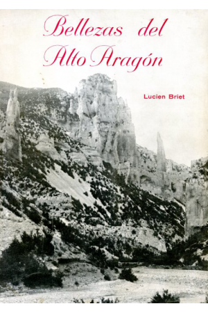 (1977) BELLEZAS DEL ALTO ARAG&Oacute;N DE LUCIEN BRIET