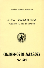 (1977) ALTA ZARAGOZA.VIAJES POR LAPIEL DE ARAGÓN.CUADERNOS DE ZARAGOZA Nº 21.  