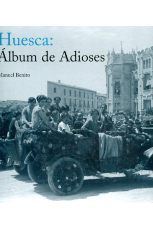 (2008) HUESCA ÁLBUM DE ADIOSES