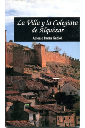 (1993) LA VILLA Y LA COLEGIATA DE ALQUÉZAR