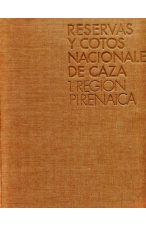 (1976) RESERVAS Y COTOS NACIONALES DE CAZA REGIÓN PIRENAICA