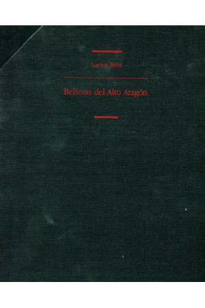 (1988) BELLEZAS DEL ALTO ARAGÓN DE LUCIEN BRIET