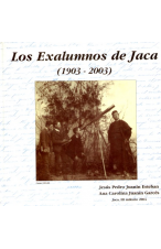 (2004) LOS EXALUMNOS DE JACA 1903-2003