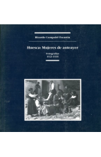 (1999) HUESCA: MUJERES DE ANTEAYER