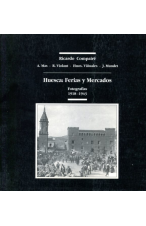 (1990) HUESCA. FERIAS Y MERCADOS. FOTOGRAFÍAS 1918-1943