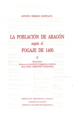 (1997) LA POBLACIÓN DE ARAGÓN SEGÚN EL FOGAJE DE 1495 TOMO 2