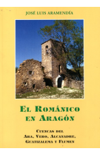 (2002) EL ROMÁNICO EN ARAGÓN. TOMO 3. CUENCA DEL ARA, VERO, ALCANADRE, GUATIZALEMA Y FLUMEN.