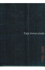 (2005) CAJA INMACULADA 1905-2005