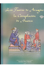 (1999) LOS FUEROS DE ARAGÓN: LA COMPILACIÓN DE HUESCA