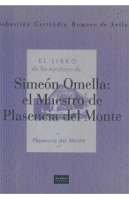 (2002) SIMEÓN OMELLA EL MAESTRO DE PLASENCIA DEL MONTE