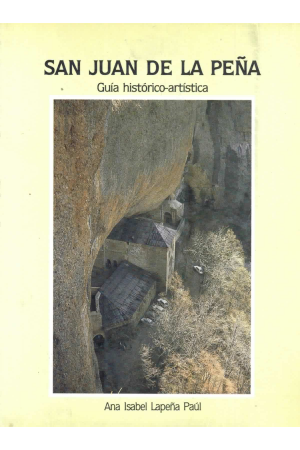 (1987) SAN JUAN DE LAPEÑA. GUÍA HISTÓRICO-ARÍSTICA