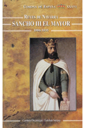 (2001) REYES DE NAVARRA. SANCHO III EL MAYOR. 1004-1035