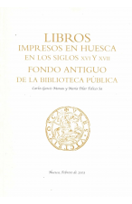 (2003) LIBROS IMPRESOS EN HUESCA EN LOSSIGLOS XVI Y XVII