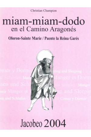 (2004) MIAM-MIAM-DODO EN EL CAMINO DE SANTIAGO ARAGOÉS