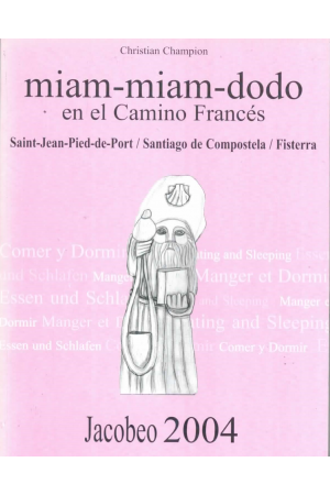 (2004) MIAM-MIAM-DODO EN ELCAMINO FRANCÉS