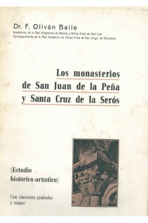 (1974) LOS MONASTERIOS DE SAN JUAN DE LA PEÑA Y SANTA CRUZ DE LA SERÓS