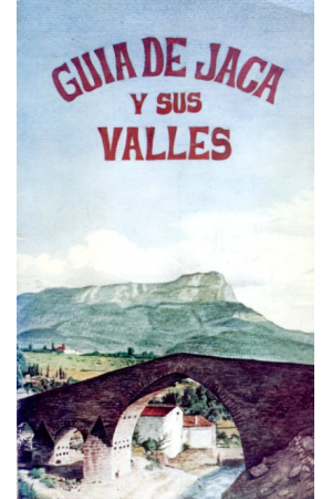 (1979) GUÍA DE JACA Y SUS VALLES