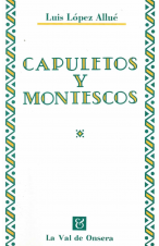 (1993) CAPULETOS Y MONTESCOS DE LUIS LÓPEZ ALLUÉ