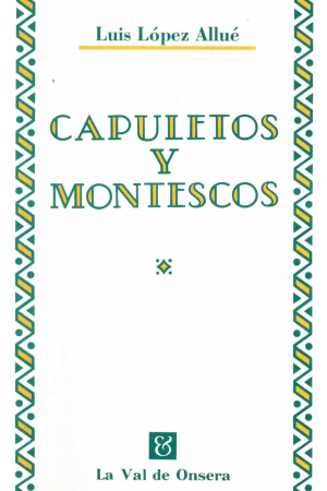 (1993) CAPULETOS Y MONTESCOS DE LUIS LÓPEZ ALLUÉ