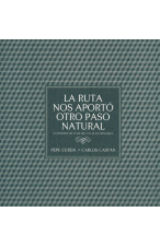 (2006) LA RUTA NOS APORTÓ OTRO PASO NATURAL DE PEPE CERDÁ Y CARLOS CASTÁN 