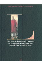 (2007) LOS SANTOS LORENZO Y ORENCIO SE PONEN AL SERVICIO DE LAS TRADICIONES SIGLO XVII