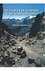 (2006) DE VIAJES Y DE VIAJEROS. EL ALTO ARAGÓN COMO CAMINO