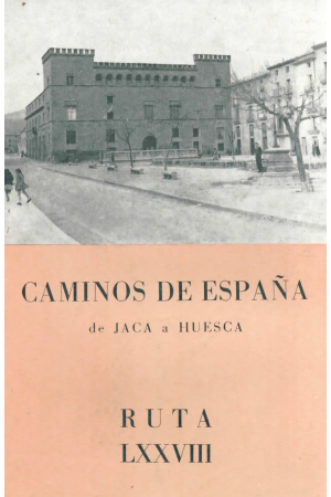 (1958) CAMINOS DE ESPAÑA DE JACA A NUESCA 