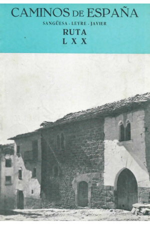 (1958) CAMINOS DE ESPAÑA. RUTA 70. SANGÜESA-LEYRE-JAVIER